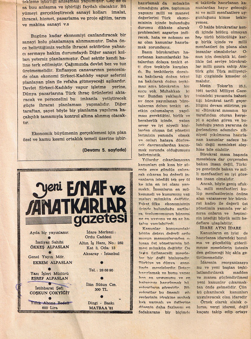 Profesyonel gazetecilik hayatına esnaf muhabirliği yaparak başlayan Coşkun Çokyiğit, öğrencilik yıllarında bu gazetede görev yaptı. Çokyiğit'in bu anlamda hatta hatırladığı ilginç bir anısı da var: